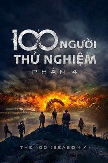 100 Người Thử Nghiệm (Phần 4) - The 100 (Season 4) (2017) 100 Người Thử Nghiệm (Phần 4) - The 100 (Season 4) (2017)