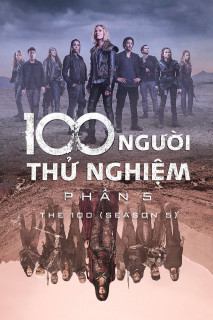100 Người Thử Nghiệm (Phần 5) - The 100 (Season 5) (2018) 100 Người Thử Nghiệm (Phần 5) - The 100 (Season 5) (2018)