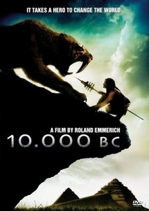 10.000 Năm Trước Công Nguyên - 10,000 BC (2008) 10.000 Năm Trước Công Nguyên - 10,000 BC (2008)