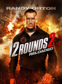 12 Hiệp Sinh Tử: Tái Chiến - 12 Rounds: Reloaded (2013) 12 Hiệp Sinh Tử: Tái Chiến - 12 Rounds: Reloaded (2013)