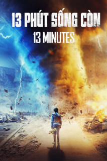 13 Phút Sống Còn - 13 Minutes (2021) 13 Phút Sống Còn - 13 Minutes (2021)