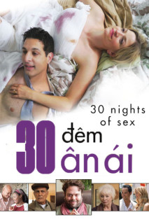 30 Đêm Ân Ái - 30 Nights Of Sex (2018) 30 Đêm Ân Ái - 30 Nights Of Sex (2018)