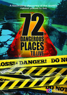 72 nơi sinh sống nguy hiểm - 72 Dangerous Places to Live (2016) 72 nơi sinh sống nguy hiểm - 72 Dangerous Places to Live (2016)