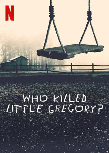 Ai đã sát hại bé Gregory? - Who Killed Little Gregory? (2019) Ai đã sát hại bé Gregory? - Who Killed Little Gregory? (2019)