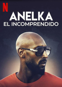 Anelka: Hiểu lầm - Anelka: Misunderstood (2020) Anelka: Hiểu lầm - Anelka: Misunderstood (2020)
