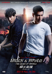 Anh Hùng Du Côn - Black and White: The Dawn of Justice (2014) Anh Hùng Du Côn - Black and White: The Dawn of Justice (2014)