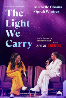 Ánh sáng ta mang: Michelle Obama và Oprah Winfrey - The Light We Carry: Michelle Obama and Oprah Winfrey (2023) Ánh sáng ta mang: Michelle Obama và Oprah Winfrey - The Light We Carry: Michelle Obama and Oprah Winfrey (2023)