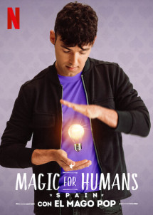 Ảo thuật cho nhân loại: Tây Ban Nha - Magic for Humans Spain (2021) Ảo thuật cho nhân loại: Tây Ban Nha - Magic for Humans Spain (2021)