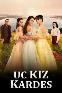 Ba chị em (Phần 2) - Uc Kiz Kardes (2022) Ba chị em (Phần 2) - Uc Kiz Kardes (2022)