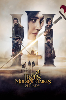Ba Người Lính Ngự Lâm: Milady - The Three Musketeers: Milady (2023) Ba Người Lính Ngự Lâm: Milady - The Three Musketeers: Milady (2023)