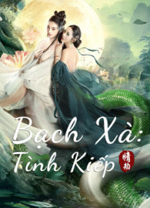 Bạch Xà: Tình Kiếp - White Snake (2021) Bạch Xà: Tình Kiếp - White Snake (2021)