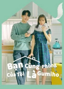 Bạn Cùng Phòng Của Tôi Là Gumiho - My Roommate is a Gumiho (2021) Bạn Cùng Phòng Của Tôi Là Gumiho - My Roommate is a Gumiho (2021)