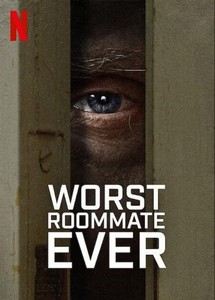 Bạn cùng phòng tệ nhất - Worst Roommate Ever (2022) Bạn cùng phòng tệ nhất - Worst Roommate Ever (2022)