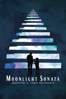 Bản Sonata Ánh Trăng: Ba Chương Về Chứng Điếc - Moonlight Sonata: Deafness in Three Movements (2019) Bản Sonata Ánh Trăng: Ba Chương Về Chứng Điếc - Moonlight Sonata: Deafness in Three Movements (2019)