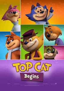 Băng Nhóm Của Top Cat - Top Cat Begins (2015) Băng Nhóm Của Top Cat - Top Cat Begins (2015)