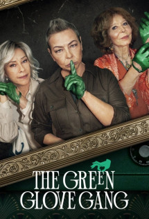 Băng trộm Găng Tay Xanh Lục (Phần 2) - The Green Glove Gang (Season 2) (2024) Băng trộm Găng Tay Xanh Lục (Phần 2) - The Green Glove Gang (Season 2) (2024)