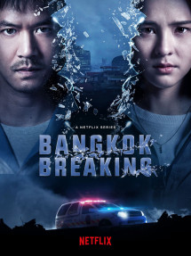 Báo động Bangkok - Bangkok Breaking (2021) Báo động Bangkok - Bangkok Breaking (2021)