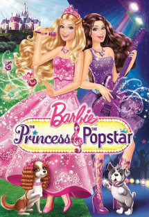 Barbie: The Princess & the Popstar - Barbie: The Princess & the Popstar (2012) Barbie: The Princess & the Popstar - Barbie: The Princess & the Popstar (2012)