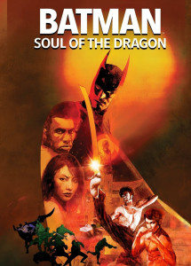 Batman: Soul of the Dragon - Batman: Soul of the Dragon (2021) Batman: Soul of the Dragon - Batman: Soul of the Dragon (2021)