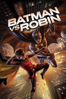 Batman vs. Robin - Batman vs. Robin (2015) Batman vs. Robin - Batman vs. Robin (2015)