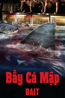 Bẫy Cá Mập - Bait (2012) Bẫy Cá Mập - Bait (2012)