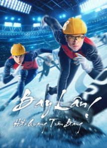 Bay Lên! Hào Quang Trên Băng - Fly!Skating Star (2022) Bay Lên! Hào Quang Trên Băng - Fly!Skating Star (2022)