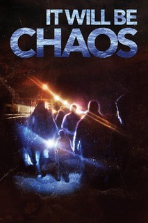 Bên Bờ Hỗn Loạn - It Will be Chaos (2018) Bên Bờ Hỗn Loạn - It Will be Chaos (2018)