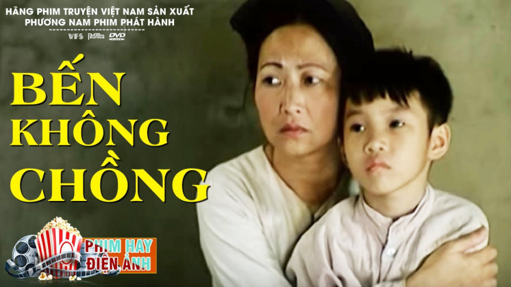 Bến Không Chồng - Wharf of Widows