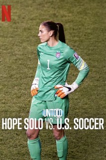Bí mật giới thể thao: Hope Solo vs. Liên đoàn bóng đá Mỹ - Untold: Hope Solo vs. U.S. Soccer (2024)