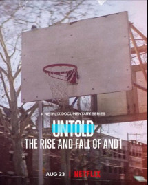 Bí mật giới thể thao: Thăng trầm của AND1 - Untold: The Rise and Fall of AND1 (2022) Bí mật giới thể thao: Thăng trầm của AND1 - Untold: The Rise and Fall of AND1 (2022)