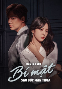 Bí Mật Sau Bức Màn Thưa - A Man in a Veil (2020) Bí Mật Sau Bức Màn Thưa - A Man in a Veil (2020)