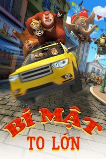Bí Mật To Lớn - Boonie Bears: The Big Top Secret (2016) Bí Mật To Lớn - Boonie Bears: The Big Top Secret (2016)