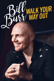 Bill Burr: Walk Your Way Out - Bill Burr: Walk Your Way Out (2017) Bill Burr: Walk Your Way Out - Bill Burr: Walk Your Way Out (2017)