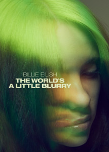 Billie Eilish: The World's a Little Blurry - Billie Eilish: The World's a Little Blurry (2021) Billie Eilish: The World's a Little Blurry - Billie Eilish: The World's a Little Blurry (2021)