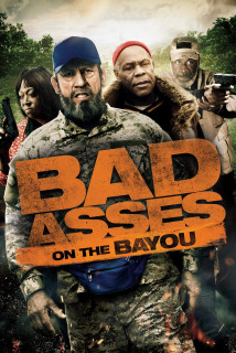 Bố đời trong thị trấn BAYOU - Bad Asses on the Bayou (2015) Bố đời trong thị trấn BAYOU - Bad Asses on the Bayou (2015)