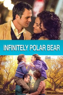 Bố Là Gấu Bắc Cực - Infinitely Polar Bear (2014) Bố Là Gấu Bắc Cực - Infinitely Polar Bear (2014)