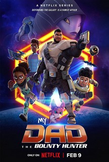Bố tôi là thợ săn tiền thưởng - My Dad the Bounty Hunter (2023) Bố tôi là thợ săn tiền thưởng - My Dad the Bounty Hunter (2023)