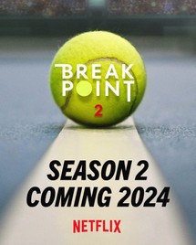 Break Point: Đường tới Grand Slam (Phần 2) - Break Point (Season 2) (2024) Break Point: Đường tới Grand Slam (Phần 2) - Break Point (Season 2) (2024)