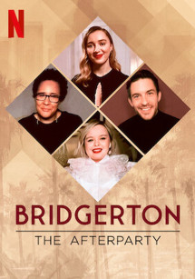 Bridgerton – Tiệc hậu - Bridgerton - The Afterparty (2021) Bridgerton – Tiệc hậu - Bridgerton - The Afterparty (2021)