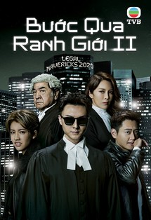 Bước Qua Ranh Giới 2 - Legal Mavericks 2 (2020) Bước Qua Ranh Giới 2 - Legal Mavericks 2 (2020)