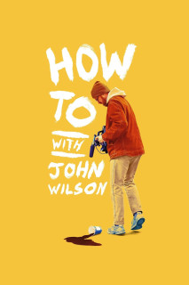 Cách Để... Với John Wilson (Phần 1) - How To with John Wilson (Season 1) (2020) Cách Để... Với John Wilson (Phần 1) - How To with John Wilson (Season 1) (2020)
