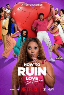 Cách Hủy Hoại Tình Yêu - How to Ruin Love (2024) Cách Hủy Hoại Tình Yêu - How to Ruin Love (2024)