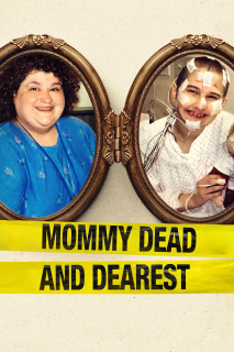 Cái Chết Của Người Mẹ Dấu Yêu - Mommy Dead and Dearest (2017) Cái Chết Của Người Mẹ Dấu Yêu - Mommy Dead and Dearest (2017)