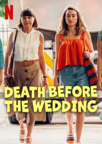 Cái Chết Trước Hôn Lễ - Death Before the Wedding (2025) Cái Chết Trước Hôn Lễ - Death Before the Wedding (2025)