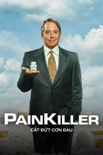 Cắt Đứt Cơn Đau - Painkiller (2023) Cắt Đứt Cơn Đau - Painkiller (2023)