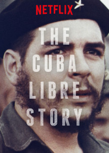 Câu chuyện về một Cuba tự do - The Cuba Libre Story (2015) Câu chuyện về một Cuba tự do - The Cuba Libre Story (2015)