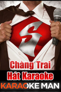 Chàng Trai Hát Karaoke - Karaoke Man (2016) Chàng Trai Hát Karaoke - Karaoke Man (2016)