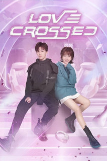 Chàng Trai Hoàn Hảo - Love Crossed (2021) Chàng Trai Hoàn Hảo - Love Crossed (2021)