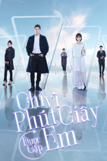 Chỉ Vì Phút Giây Được Gặp Em - Just To See You (2020) Chỉ Vì Phút Giây Được Gặp Em - Just To See You (2020)