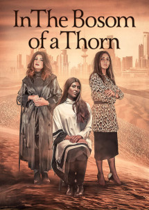 Chiếc gai trong lòng - In the Bosom of a Thorn (2019) Chiếc gai trong lòng - In the Bosom of a Thorn (2019)